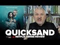 Quicksand (2019) Netflix Series Review - Störst av allt