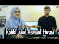 Download Lagu Robbi Lahul Asmaul Husna Cover by AI KHODIJAH Mp3 Free