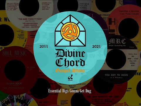 Divine Chord Gospel Show 10 Year Anniversary - Soul & Funk 45's from the collection of Greg Belson