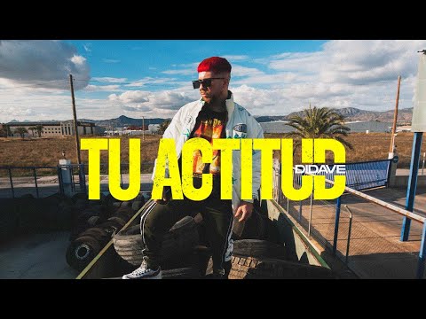 Didave - TU ACTITUD (Prod. Jeatz) (Official Music Video)