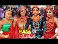 House Of Queens (COMPLETE NEW MOVIE)- Queeneth Hilbert & Chacha Ekeh 2022 Latest Nigerian Movie