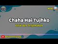Chaha Hai Tujhko Lirik dan Terjemahan || Mann