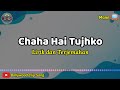 Chaha Hai Tujhko Lirik Dan Terjemahan Mann