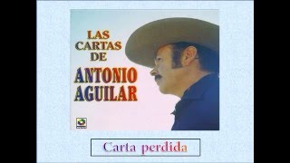 Antonio Aguilar - Carta perdida