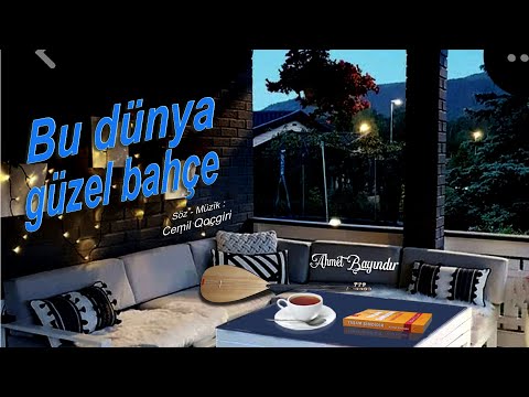 Bu dünya güzel bahçe