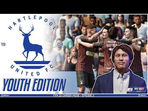 FIFA 22 YOUTH ACADEMY Career Mode EP2 - Youth Edition - Hartlepool United - WE HAVE WORK TO DO