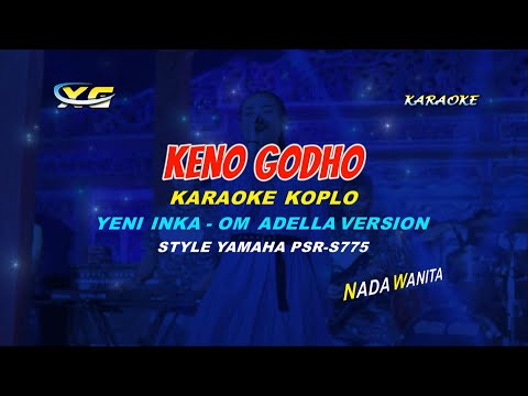 Keno Godho KARAOKE KOPLO Yeni Inka  - OM ADELLA VERSION