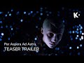 Per Aspera Ad Astra (ЧЕРЕЗ ТЕРНИИ К ЗВЁЗДАМ) | 4K Trailer | Streaming on Klassiki