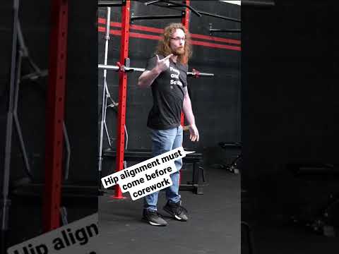 Hip alignment must come before corework, otherwise you can start running in circles