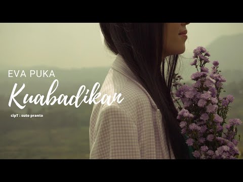 KUABADIKAN - EVA PUKA cipt SUTO PRANTO