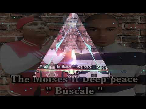 The Moisés ft Deep Peace - Buscale🔥