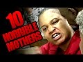 10 Mothers You Re Lucky You Never Had TWISTED TENS 43