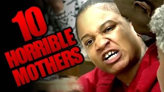 10 Mothers You&#39;re Lucky You Never Had | TWISTED TENS #43