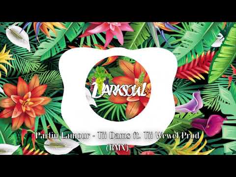 Parfin Lamour - Tii Dam's ft  Ti Wewel Prod (Darksoul Kompa Edit)