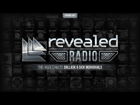 Revealed Radio 057 - Hosted by DallasK & SICK INDIVIDUALS