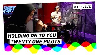 Twenty One Pilots - Holding on to you | 3FM Live