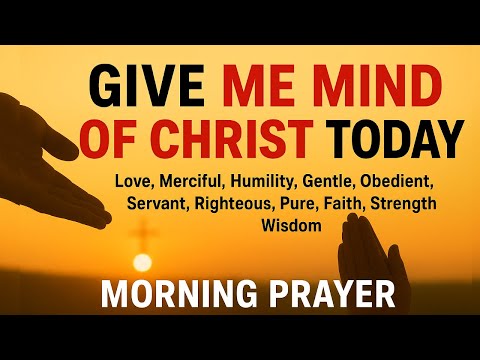 Father, Teach Me to Live Like Jesus |Powerful Morning Prayer for Guidance, Strength & God’s Presence