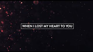 When I Lost My Heart To You (Hallelujah) - Lyric video - Hillsong United Album Empires 2015