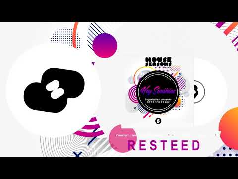 Sugarstarr ft. Alexander - Hey Sunshine (Resteed Remix)