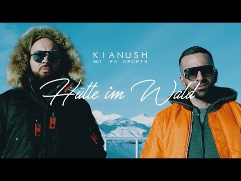 Kianush ft. PA Sports - Hütte im Wald (prod. by Sizzy)