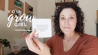 Tip #5 | You Grow Girl!