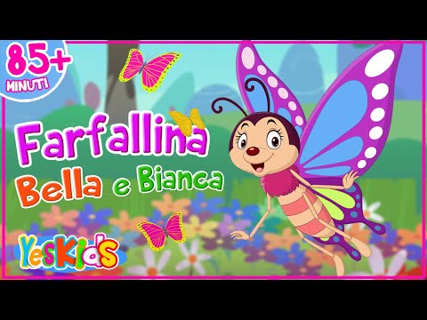 Farfallina Bella e Bianca + 85 minuti di Canzoni per Bambini di YesKids