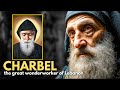Saint Charbel The Saint Of IMPOSSIBLE Miracles
