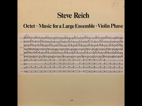 Steve Reich - Octet • Music For A Large Ensemble • Violin Phase