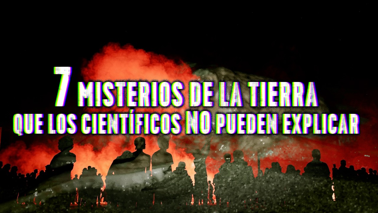 7 Misterios de la Tierra que los Científicos NO PUEDEN EXPLICAR