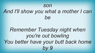 Gretchen Wilson - If You Want A Mother Lyrics