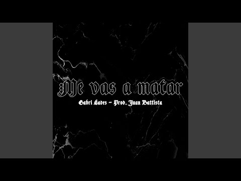 Me vas a matar (feat. Juan Battista)