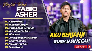 Download lagu FABIO ASHER - AKU BERJANJI - RUMAH SINGGAH - TANPA RASA BERSALAH || LAGU POP INDO TERPOPULER 2025 mp3 Download lagu FABIO ASHER - AKU BERJANJI - RUMAH SINGGAH - TANPA RASA BERSALAH || LAGU POP INDO TERPOPULER 2025 mp3