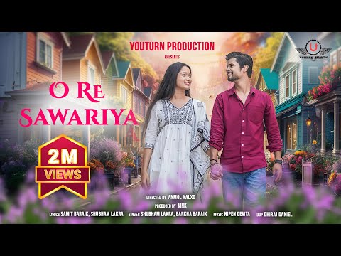 O RE SAWARIYA | Official Nagpuri Video 2024 |ASHISH TIGGA | NAVODITA | SHUBHAM LAKRA | BARKHA BARAIK