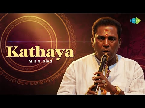 Kathaya | M.K.S. Siva | Narayana Theertha | Carnatic Classical Instrumental Music