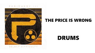 Periphery - The Price Is Wrong (Drum Track)
