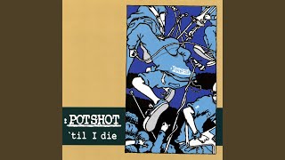Music video thumbnail preview for POTSHOT IS COMING by Potshot