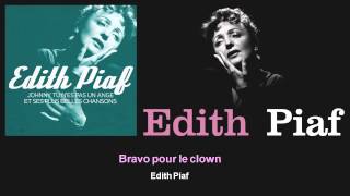 Édith Piaf - Bravo pour le clown