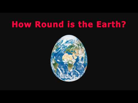 Is the Earth Egg Shaped?