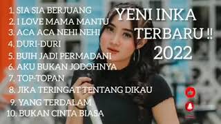 Download lagu Full Album Yeni Inka Terbaru 2022 | Sia Sia Berjuang | Aca Aca Nehi Nehi | Duri Duri mp3