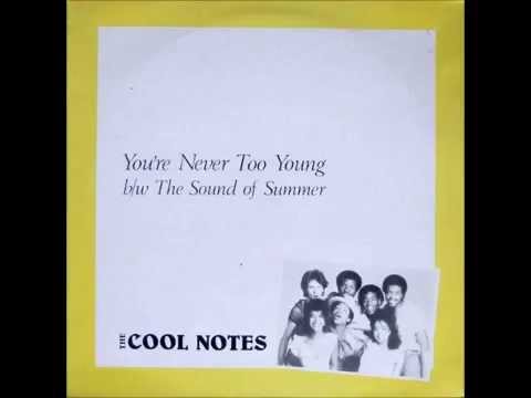 The Cool Notes - You're Never Too Young