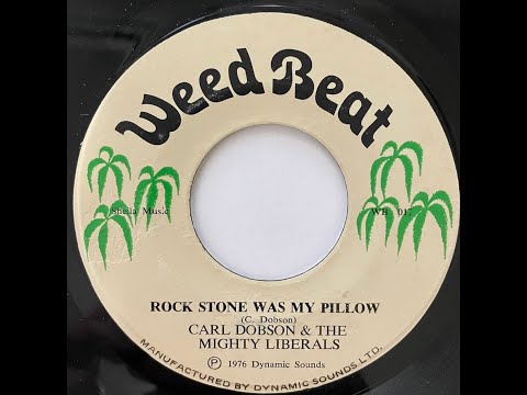 Carl Dobson And The Mighty Liberals - Rock Stone Was My Pillow【7-20844】