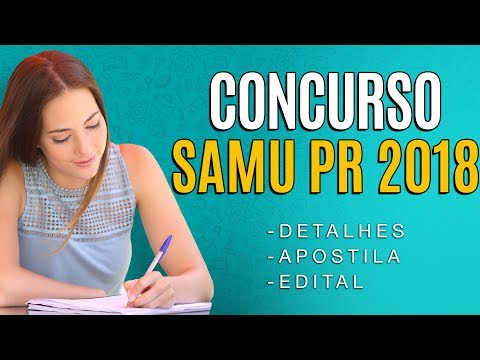 Concurso SAMU PR 2018 - Edital, Inscrição e Apostila do CONSAMU