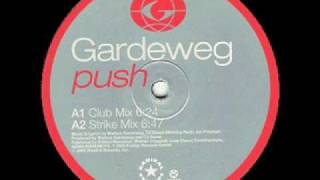 Gardeweg - Push (Strike Mix)