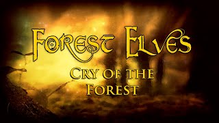 Forest Elves - Cry of the Forest 【Album Version】