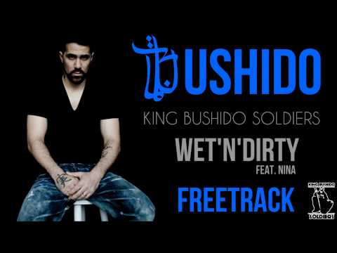 Bushido feat. Nina - Wet'n'Dirty