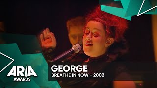 George: Breathe In Now | 2002 ARIA Awards