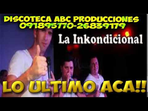 LA INKONDICIONAL BAJO LA TORMENTA  LO MAS NUEVO 2014!!