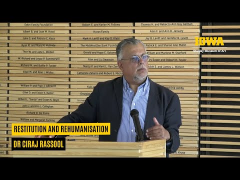 Restitution and Rehumanisation | Mellon Symposium Keynote Lecture by Dr Ciraj Rassool