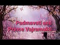 Padmavati and Prince Vajramukti..Malayalam analysis