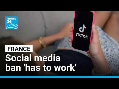 'It has to work': France nears approval of under-15 social media ban